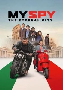 My Spy The Eternal City                พยัคฆ์ร้าย สปายแสบ คู่ป่วนตะลุยเมืองศักดิ์สิทธิ์                2024