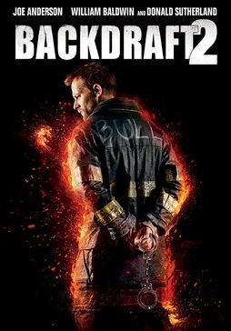 Backdraft 2                เปลวไฟกับวีรบุรุษ 2                2019